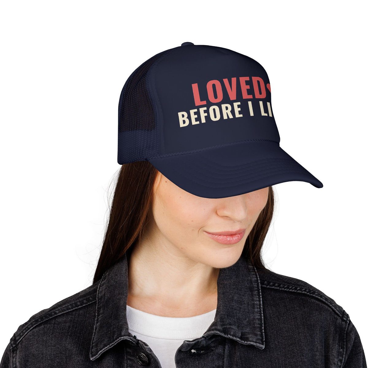 Loved Before I Lived Trucker Hat