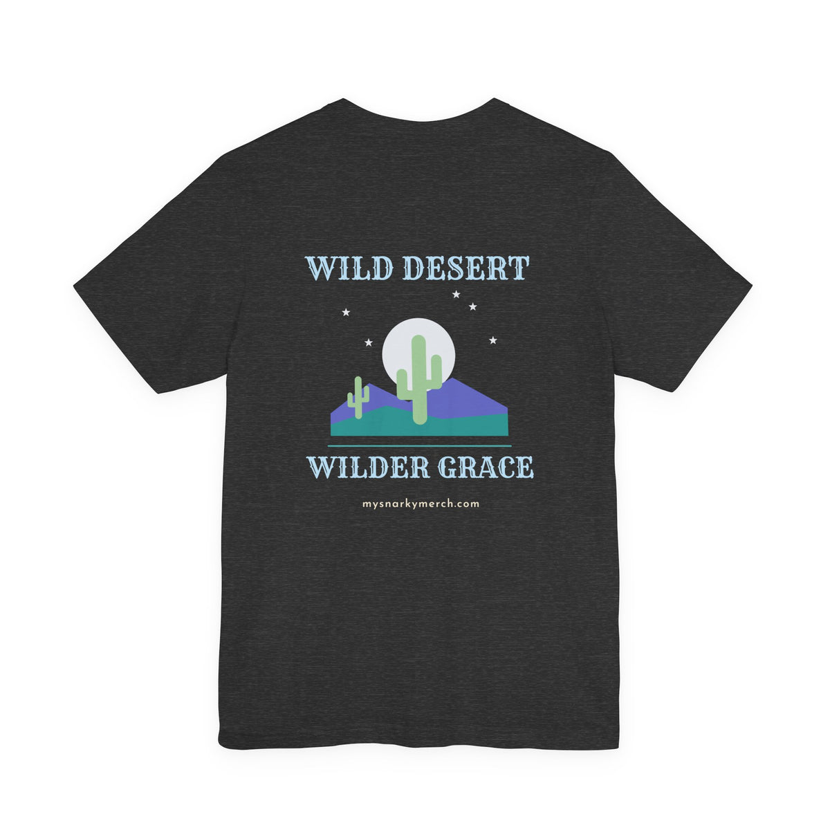 Wild Desert, Wilder Grace Tee