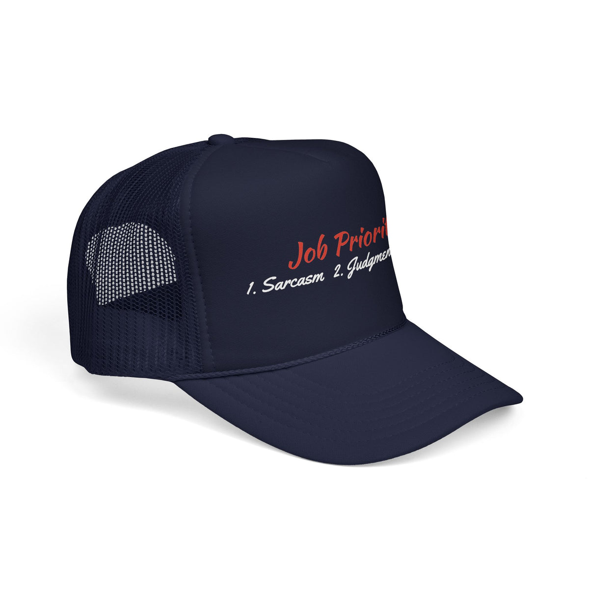 Job Priorities Trucker Hat