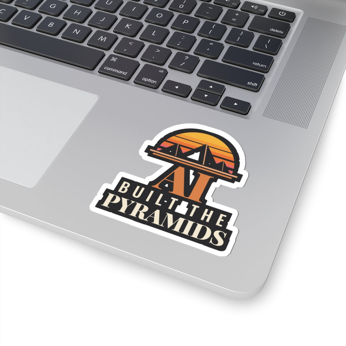 AI Built the Pyramids Sticker