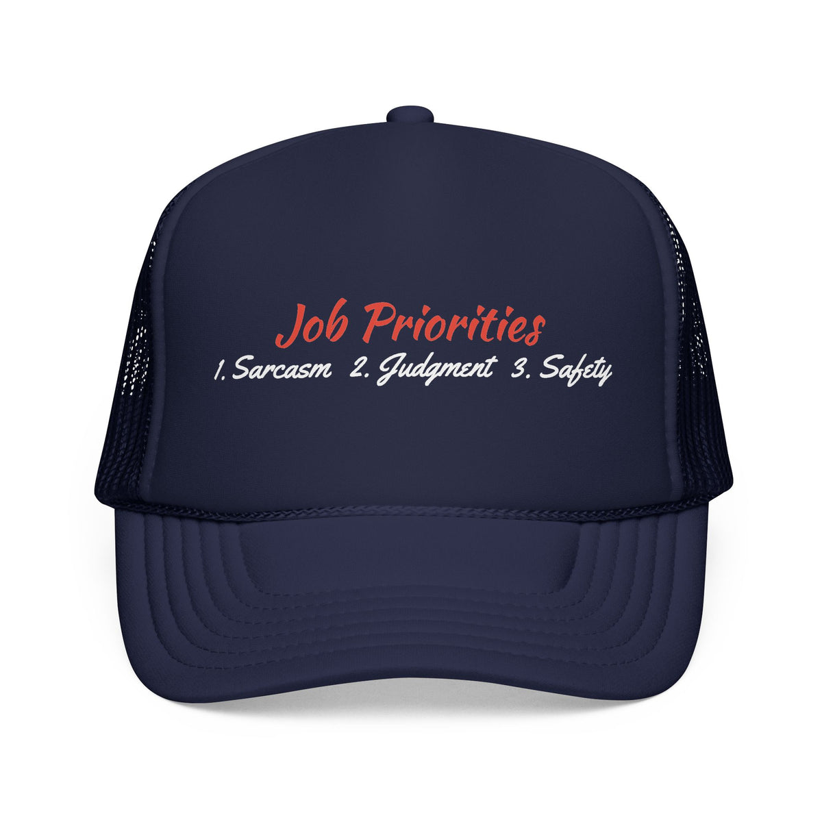 Job Priorities Trucker Hat