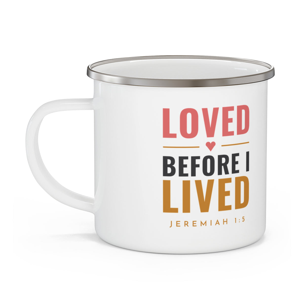 Loved Before I Lived Enamel Camp Mug