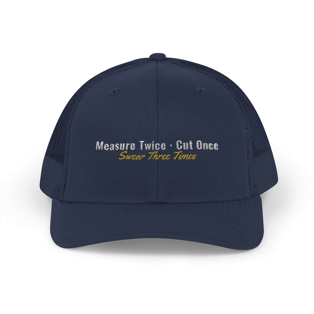 Measure Twice Embroidered Hat