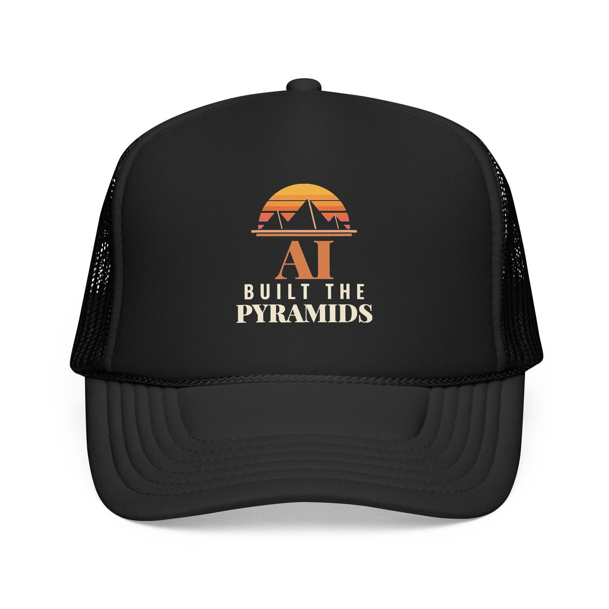 AI Built the Pyramids Trucker Hat