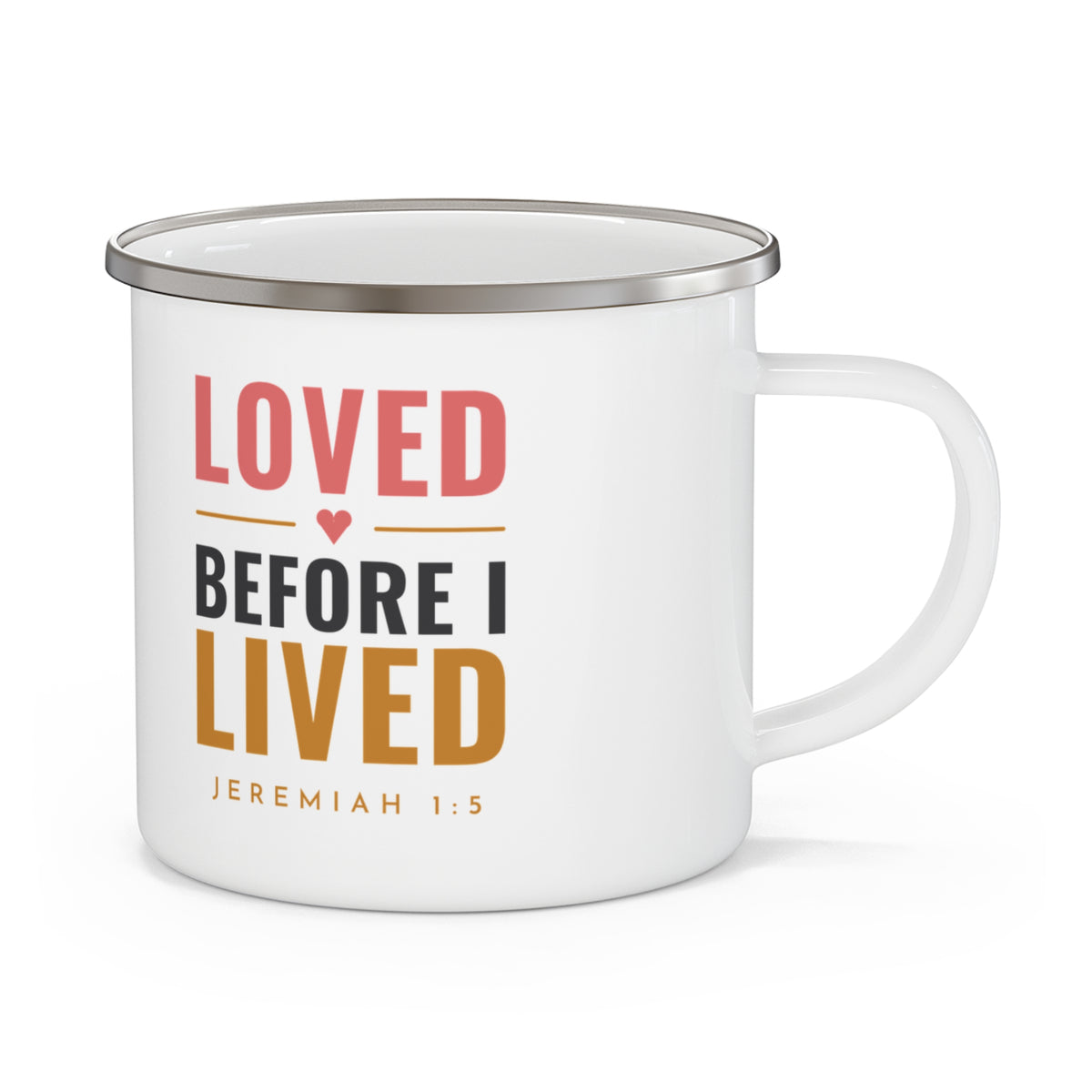 Loved Before I Lived Enamel Camp Mug