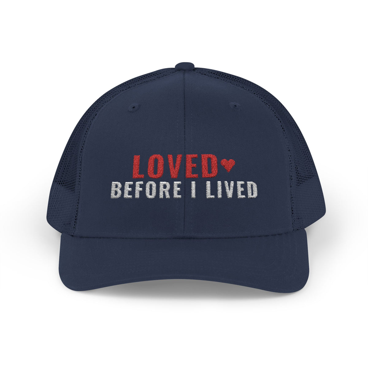 Loved Before I Lived Embroidered Hat