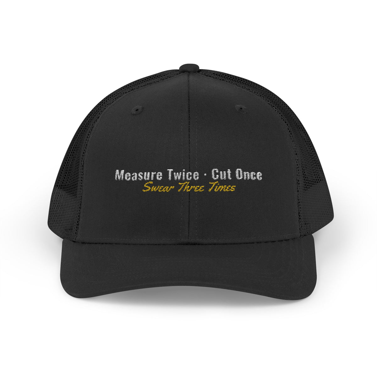 Measure Twice Embroidered Hat