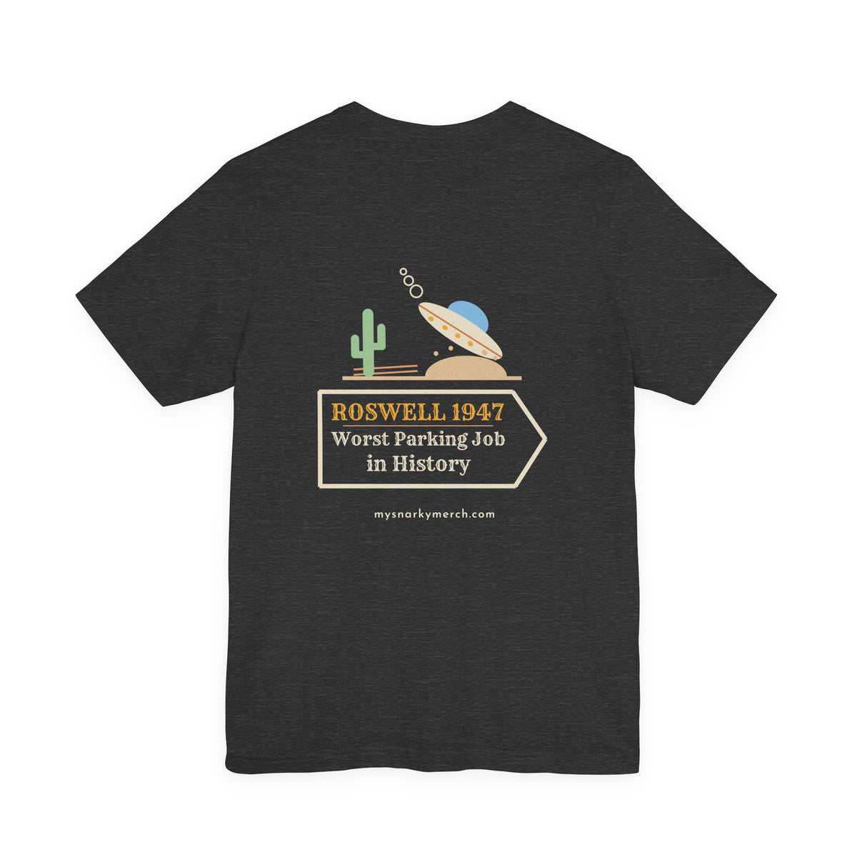 Roswell 1947 Worst Parking Job Tee
