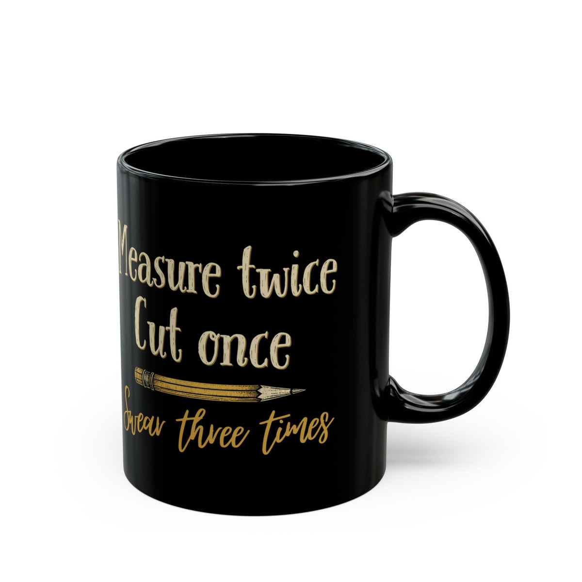 Measure Twice Black Mug 11oz