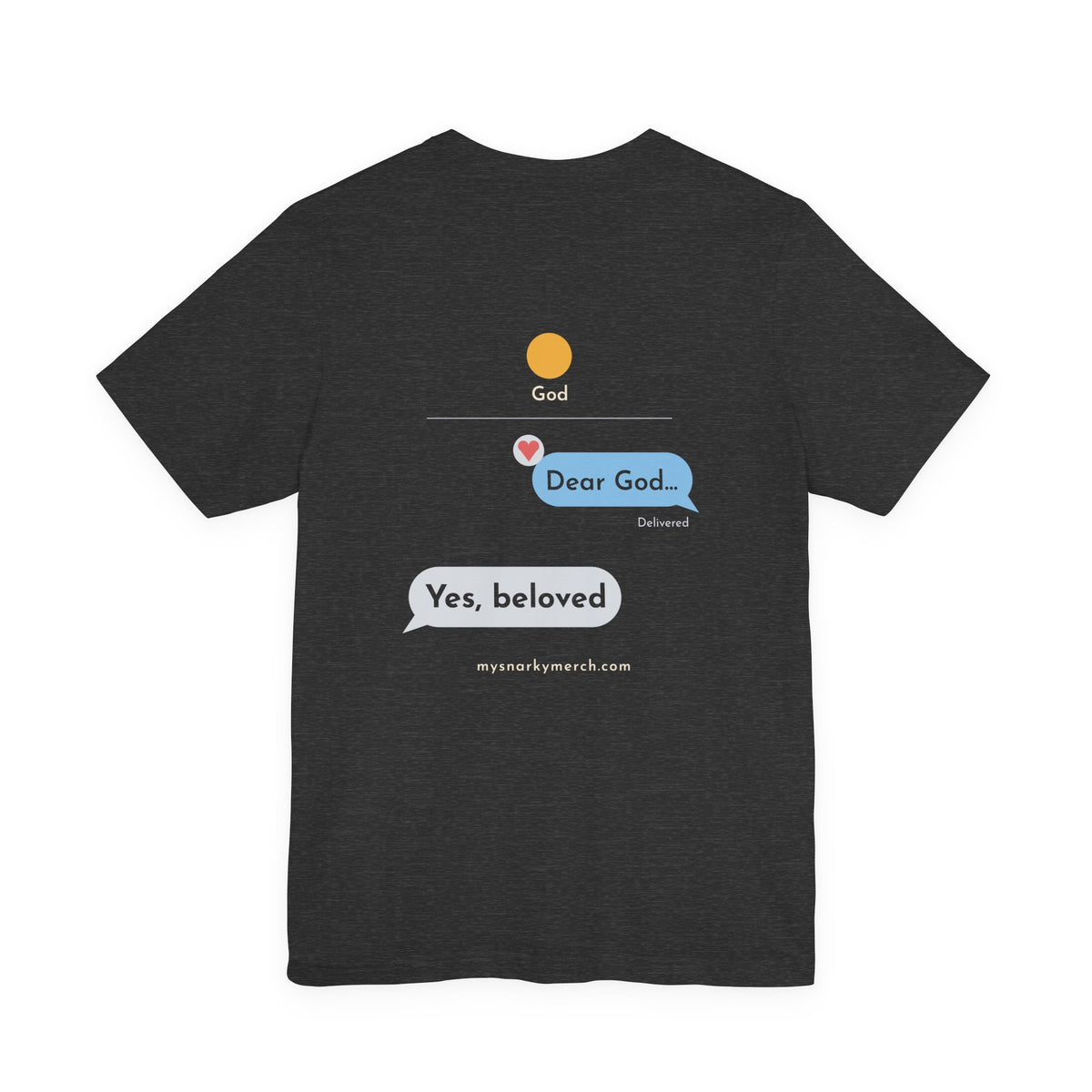 Dear God, Yes Beloved Tee