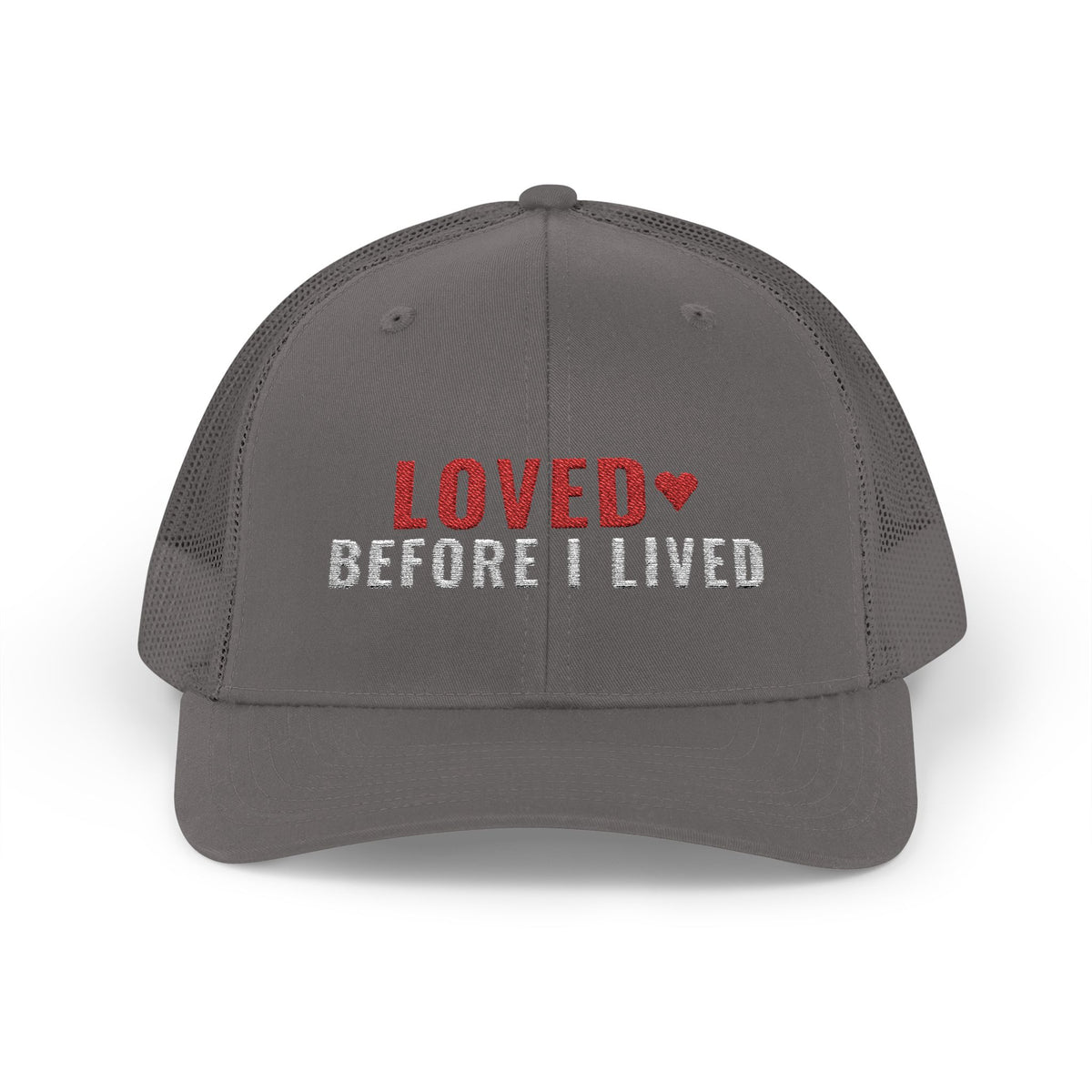 Loved Before I Lived Embroidered Hat