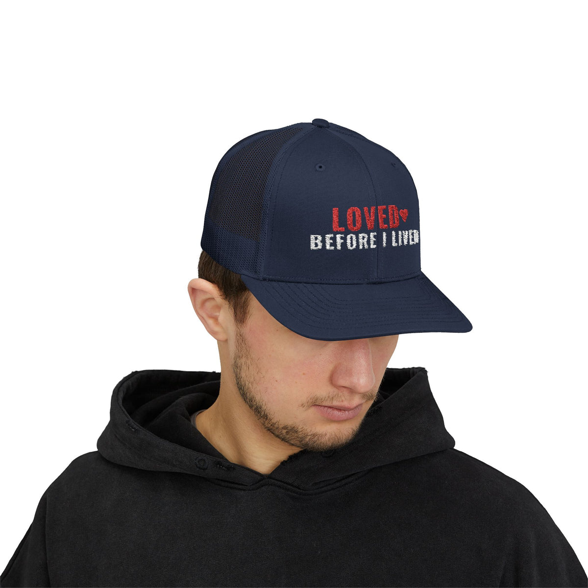 Loved Before I Lived Embroidered Hat