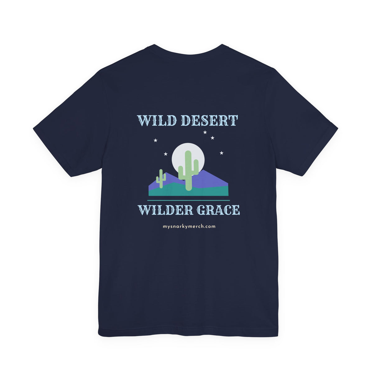 Wild Desert, Wilder Grace Tee