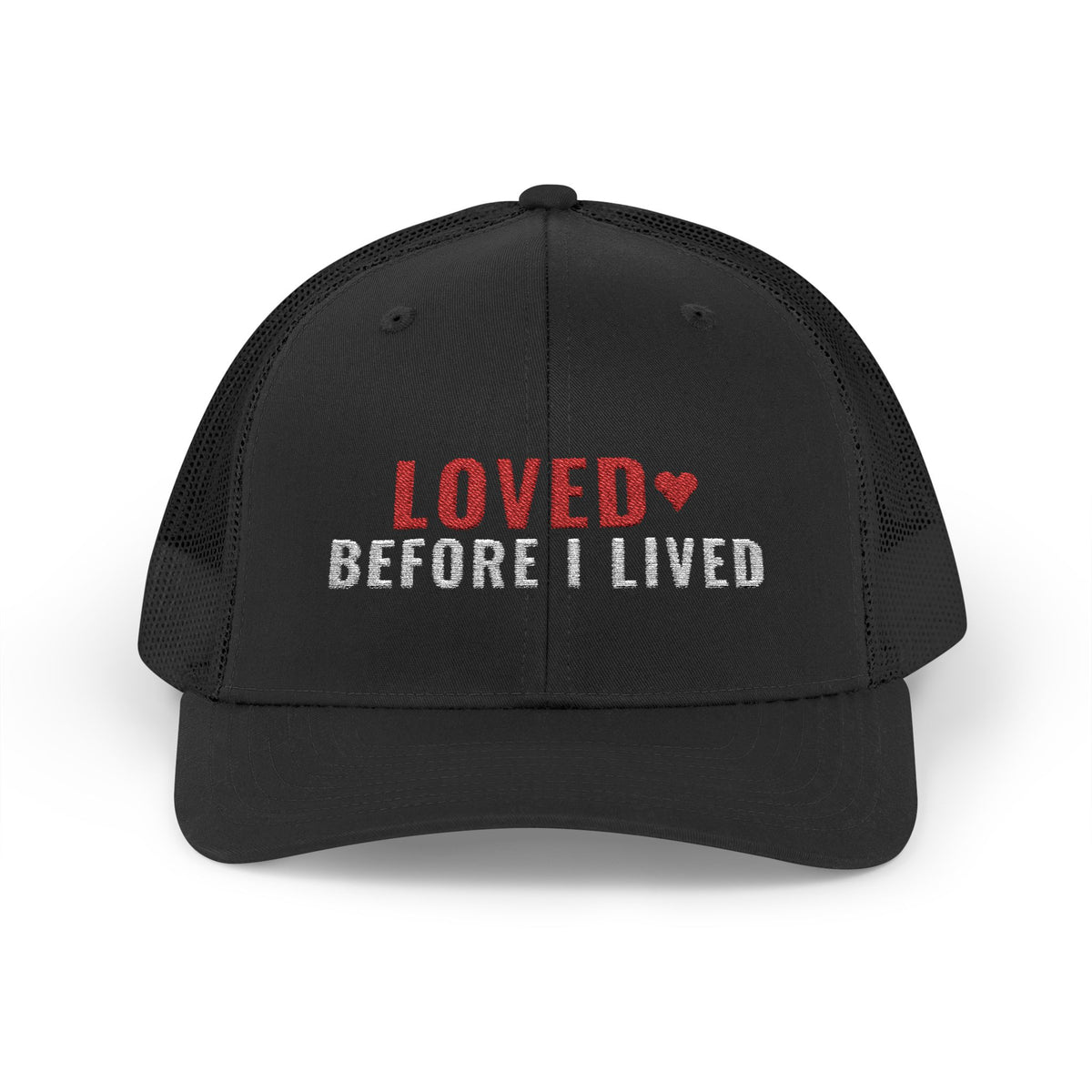 Loved Before I Lived Embroidered Hat