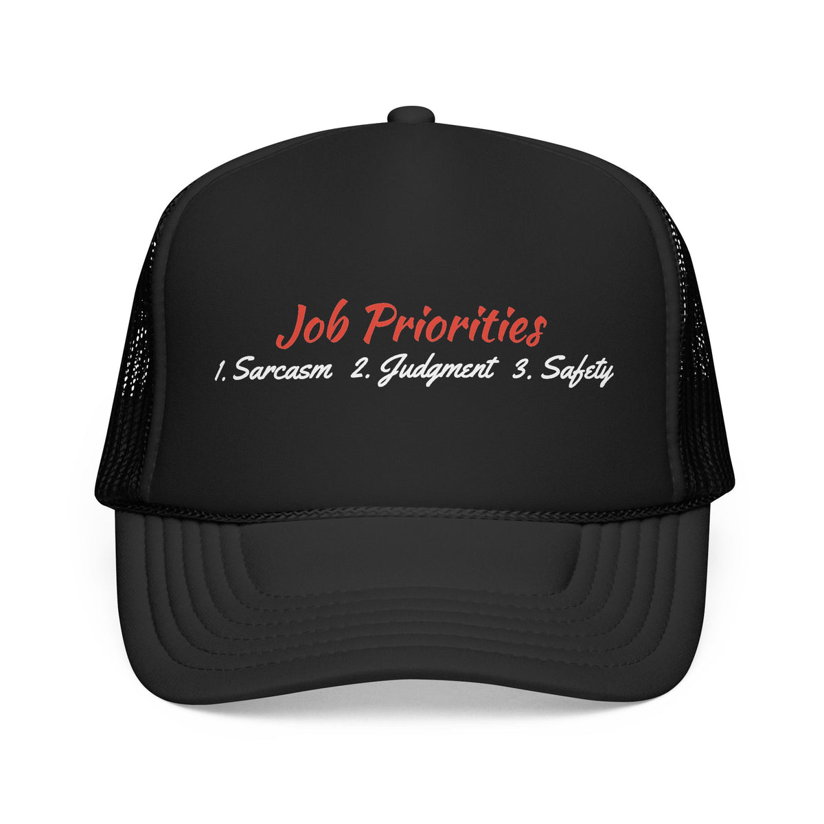 Job Priorities Trucker Hat