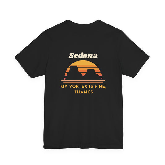 Sedona My Vortex Is Fine Tee
