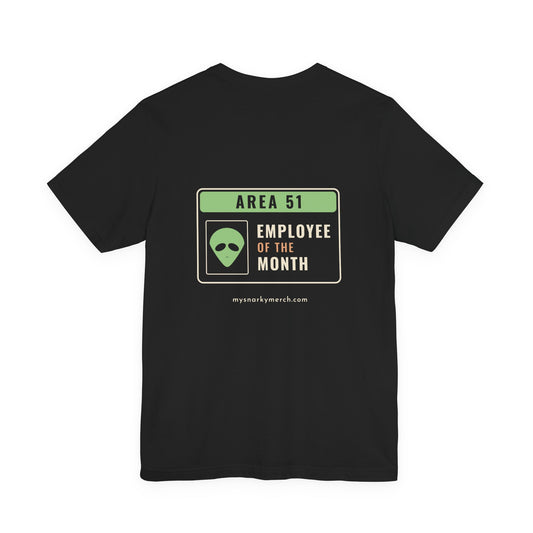 Area 51 Employee of the Month Tee
