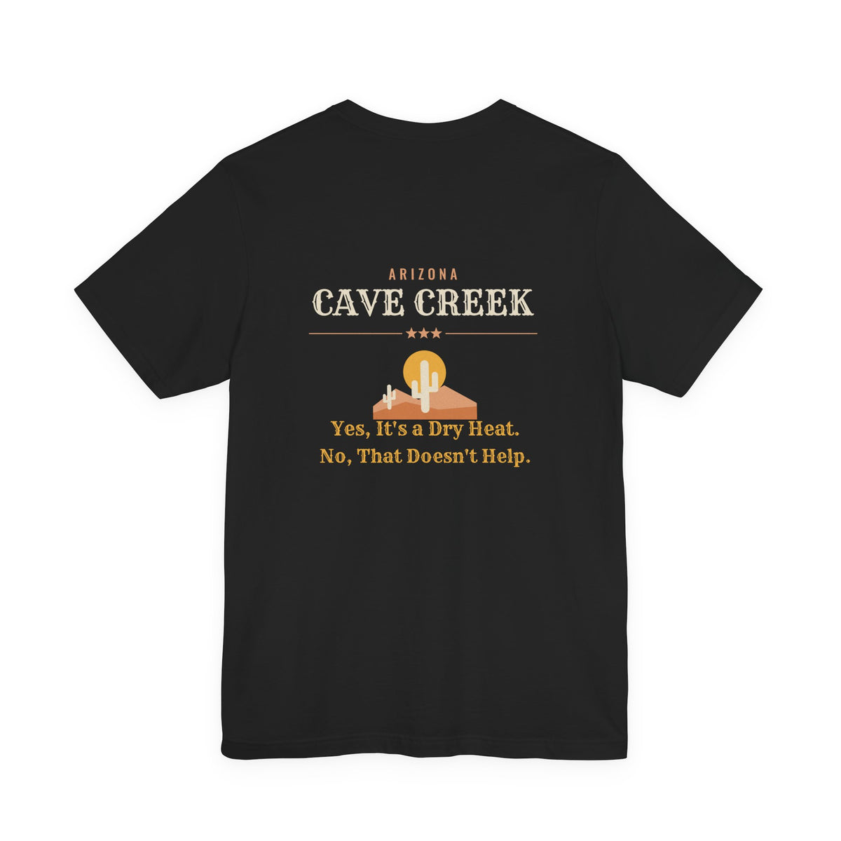 Cave Creek Dry Heat Tee