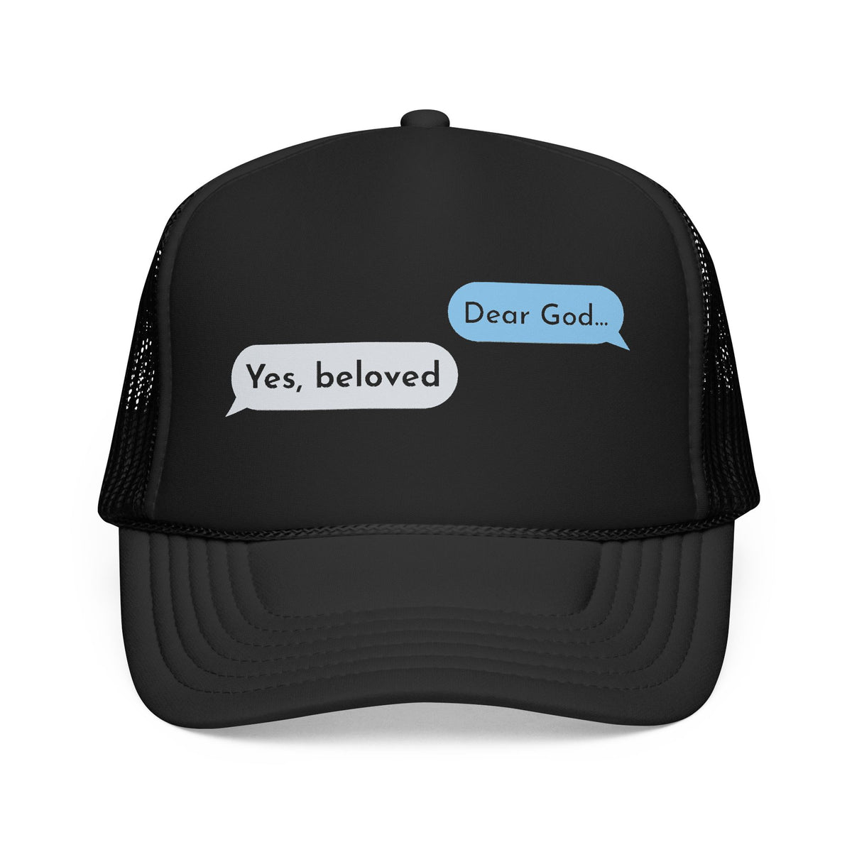 Dear God, Yes Beloved Trucker Hat