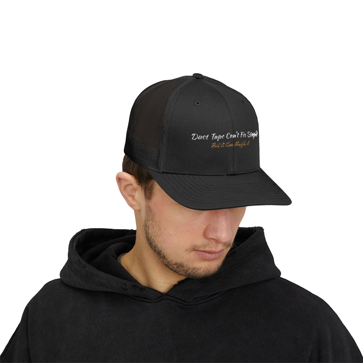 Duct Tape Can't Fix Stupid Embroidered Hat