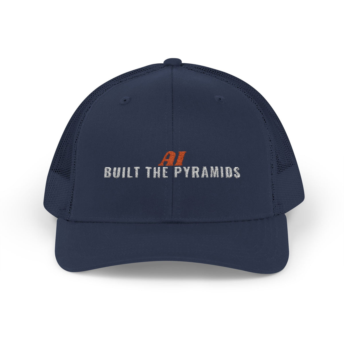 AI Built the Pyramids Embroidered Hat