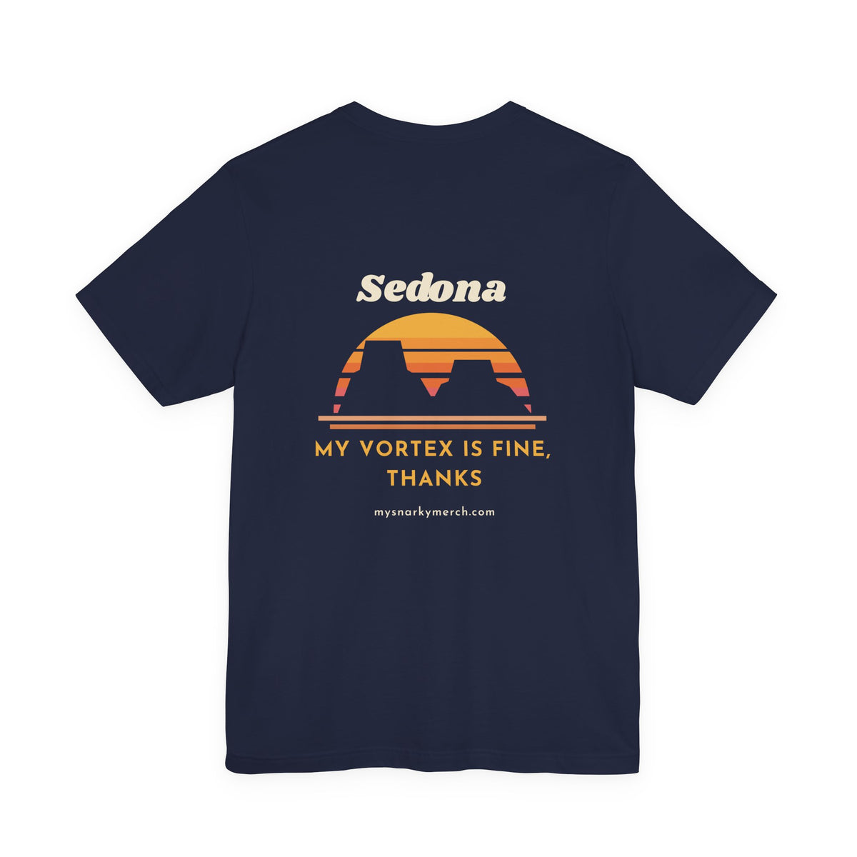 Sedona My Vortex Is Fine Tee