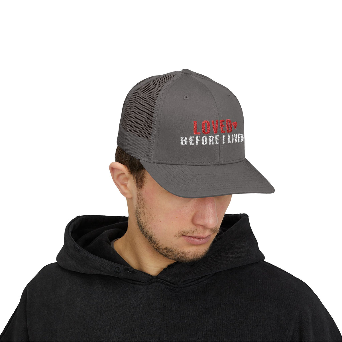 Loved Before I Lived Embroidered Hat